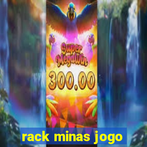 rack minas jogo